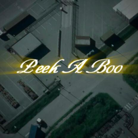 Peek A Boo | Boomplay Music