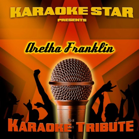 Natural Woman (Aretha Franklin Karaoke Tribute) | Boomplay Music