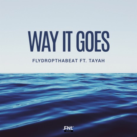 Way It Goes (Extended) ft. Tayah | Boomplay Music