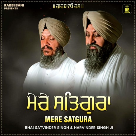 Mere Satgura ft. Bhai Harvinder Singh Ji | Boomplay Music