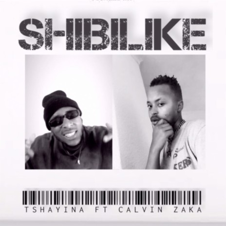 Shibilike ft. Calvin Zaka