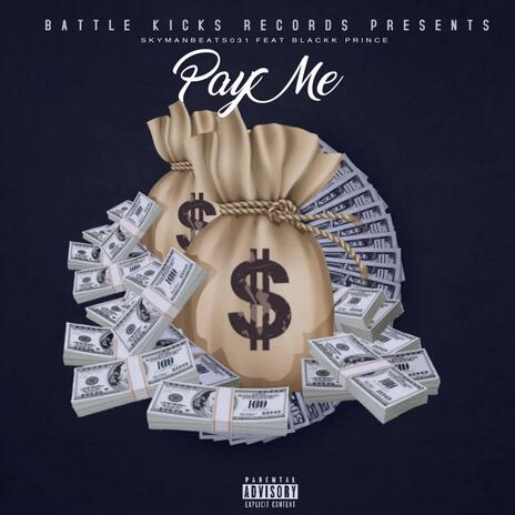 Pay Me (24) ft. Blakk Prince | Boomplay Music