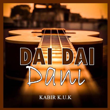 Dai Dai Dani Kabir K Uk | Boomplay Music