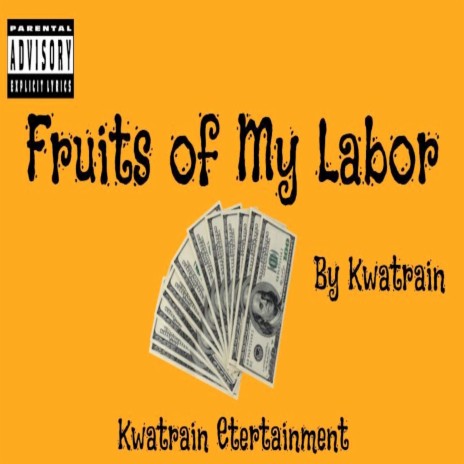 Fruits of My Labor | Boomplay Music