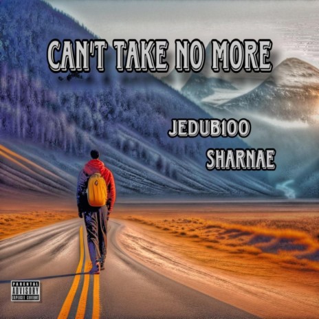 Can't Take No More ft. SHARNAE | Boomplay Music