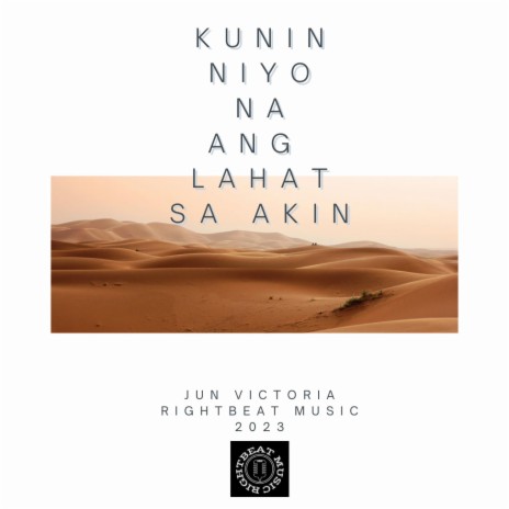 Kunin Niyo Na Ang Lahat sa Akin | Boomplay Music