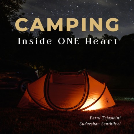 Camping Inside One Heart ft. Parul Tejaswini | Boomplay Music