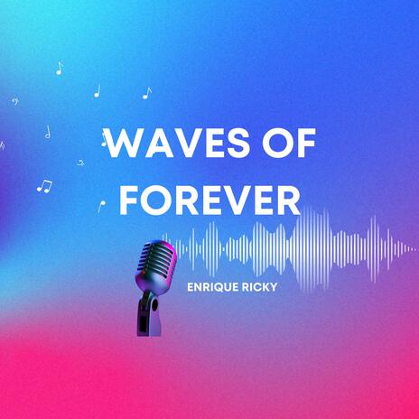 Waves Of Forever | Boomplay Music