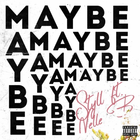 Maybe Maybe ft. Nelle B | Boomplay Music