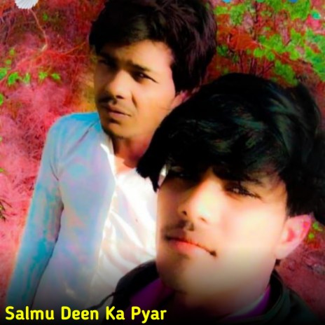 Salmu Deen Ka Pyar | Boomplay Music