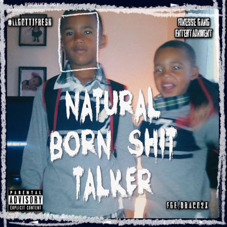 Natural Born Shit Talker ft. FGE Row | Boomplay Music