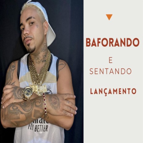 BAFORANDO E SENTANDO | Boomplay Music