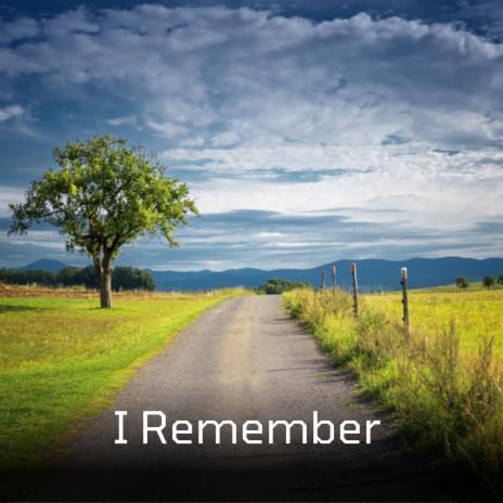 I Remember | Boomplay Music