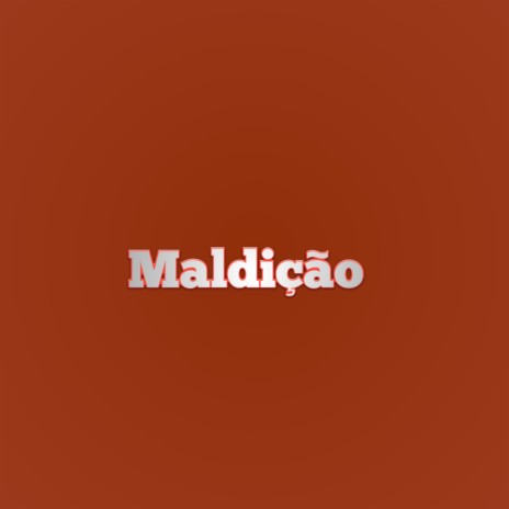 Maldição | Boomplay Music