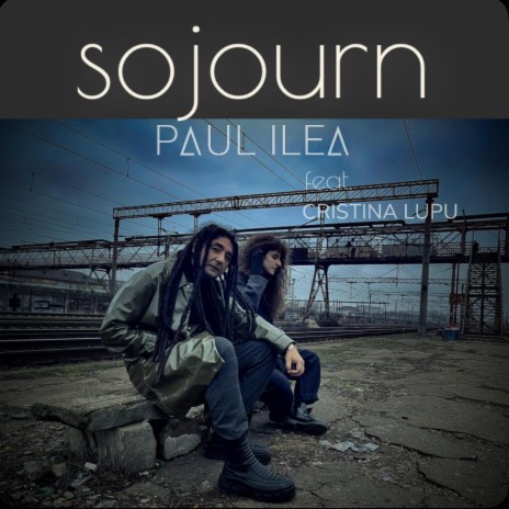 Sojourn ft. Cristina Lupu | Boomplay Music