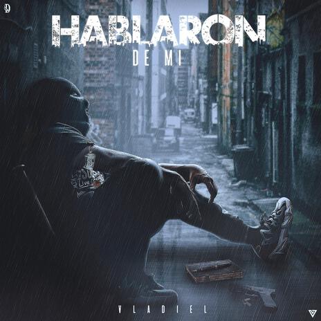 Hablaron de Mi | Boomplay Music