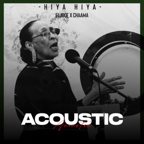 Hiya Hiya (Acoustic) ft. CHAAMA | Boomplay Music