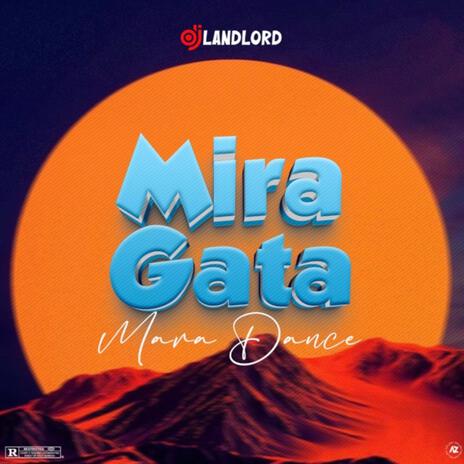 Mira Gata Mara Dance ft. DJ Landlord | Boomplay Music