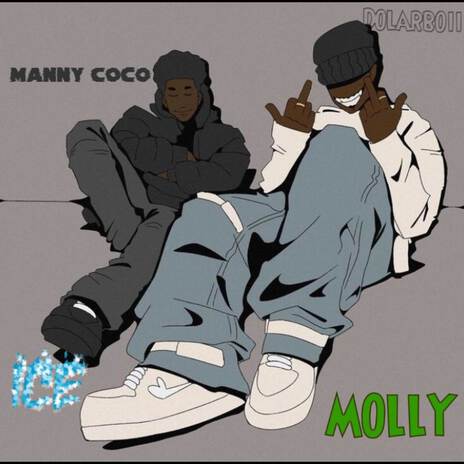 Ice & Molly ft. Manny Coco | Boomplay Music