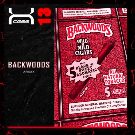 Backwoods ft. ARAXX | Boomplay Music