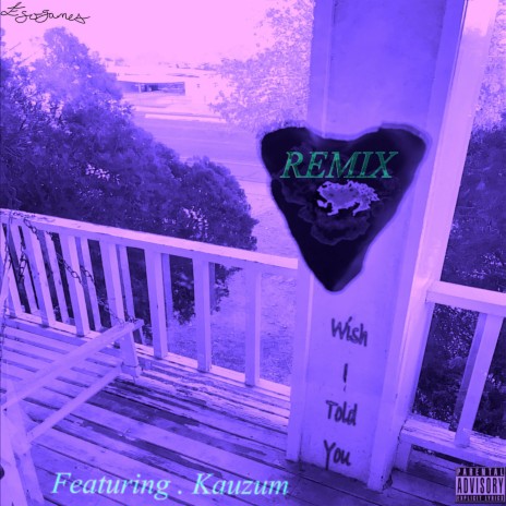 Wish I Told You (Remix) ft. Kauzum