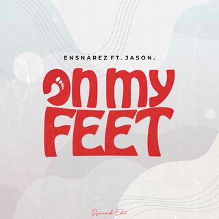 On My Feet ft. Blesside lyrics | Boomplay Music