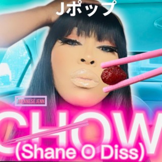 Chow (Shane O Diss)