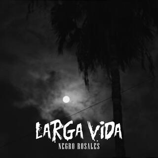 Larga Vida