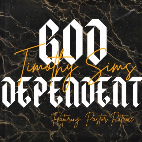 God Dependent ft. Pastor Patrice | Boomplay Music