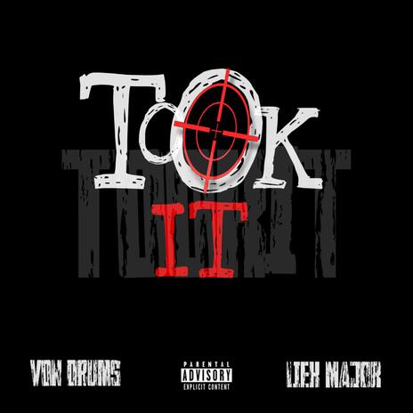 Took It ft. Liek Major | Boomplay Music