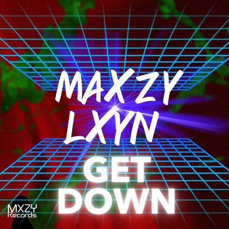 Get Down ft. Lxyn | Boomplay Music