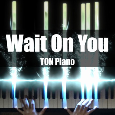 Wait on You | Boomplay Music