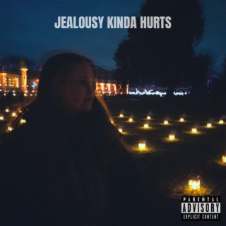 jealousy kinda hurts lyrics | Boomplay Music