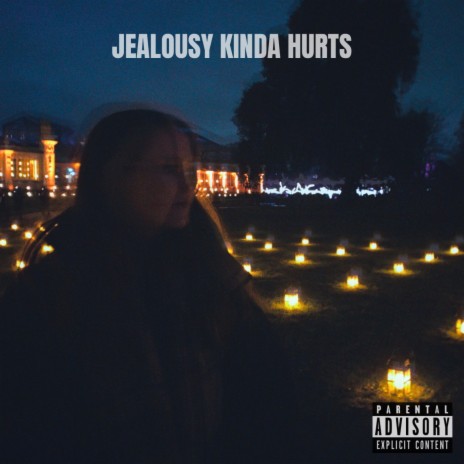 jealousy kinda hurts | Boomplay Music
