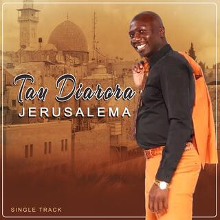 Tau Diarora : Jerusalem