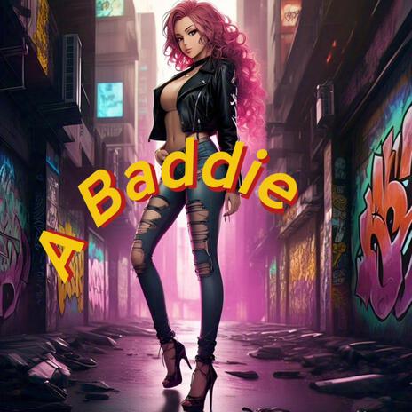 A Baddie | Boomplay Music