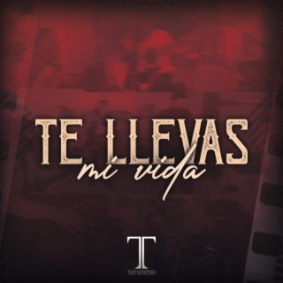 Te Llevas Mi Vida (En Vivo)