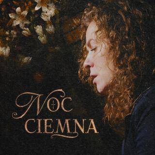 Noc ciemna ft. Maria Krawczyk Ziółkowska, Joanna Kurdziel & Michał Zator lyrics | Boomplay Music