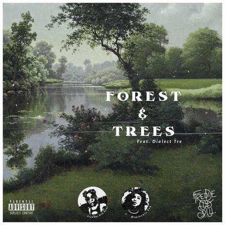 Forest & Trees ft. Dialect Tre | Boomplay Music