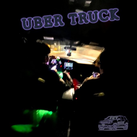 UBER TRUCK | Boomplay Music