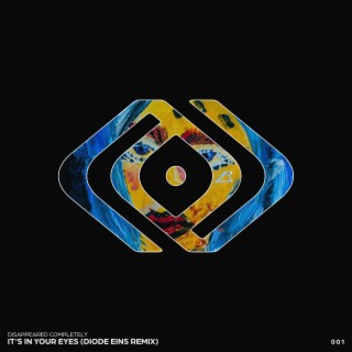 It's in Your Eyes (Diode Eins Remix) ft. Diode Eins lyrics | Boomplay Music