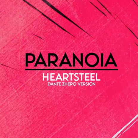 HEARTSTEEL - PARANOIA (Dante Zhero Versión) | Boomplay Music