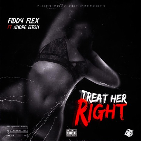 Treat Her Right ft. Fiddy Flex & Andre Elton | Boomplay Music