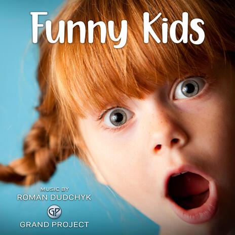 Funny Kids ft. Grand Project Music