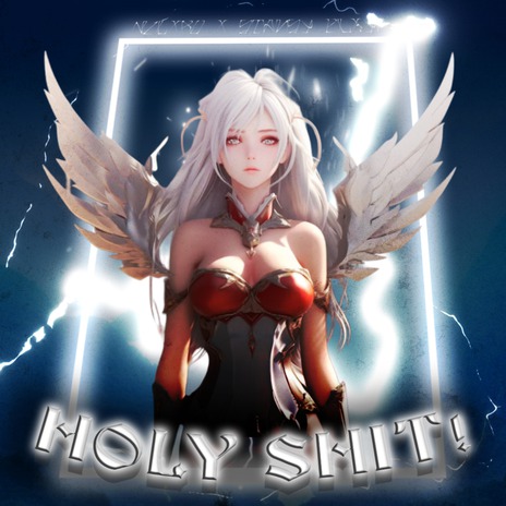 HOLY SHIT! ft. NILXRO | Boomplay Music