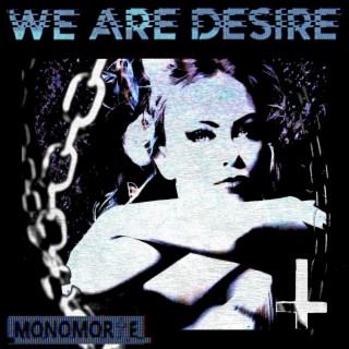 WE ARE DESIRE