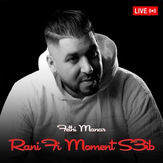 Rani Fi Moment S3ib (Live)