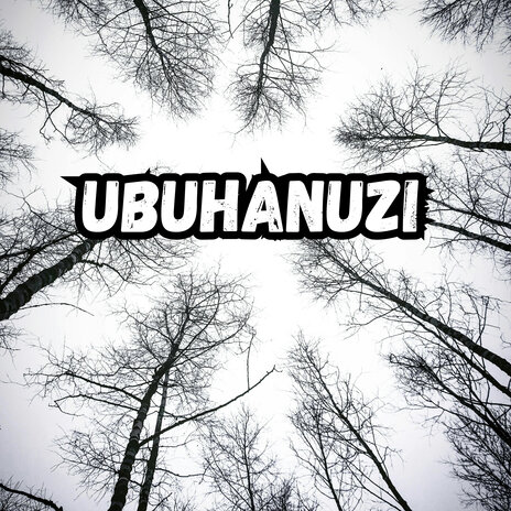 Ubuhanuzi | Boomplay Music