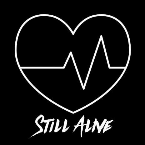 Still Alive | Boomplay Music