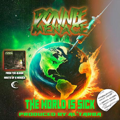 The World Is Sick ft. Al'Tarba | Boomplay Music